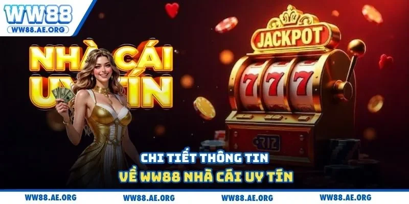 Chi tiết thông tin về WW88 nhà cái uy tín